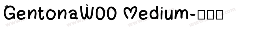 GentonaW00 Medium字体转换
